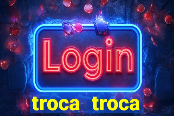 troca troca cruzeiro sp